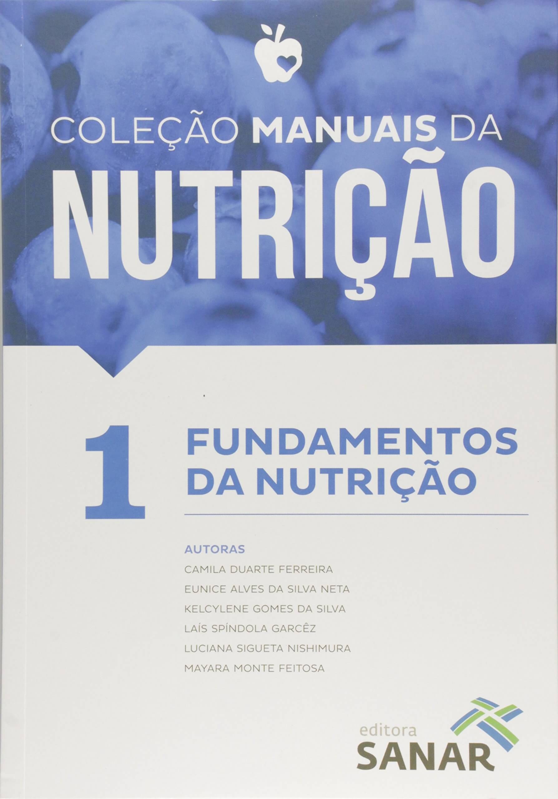 Manuais Da Nutrição Vol. 1: Fundamentos Da Nutrição - 1. Ed. PDF | MeuLivro